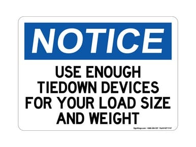 Use Enough Tiedown Devices For Your Load Size And Weight, OSHA Notice Sign (Part#: NOT1747)