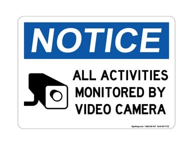 All Activities Monitored By Video Camera (Camera Symbol), OSHA Notice Sign (Part#: NOT1750)