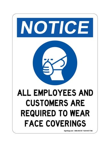 All Employees And Customers Are Required To Wear Face Coverings (PPE Symbol), OSHA Notice Sign (Part#: NOT1788)