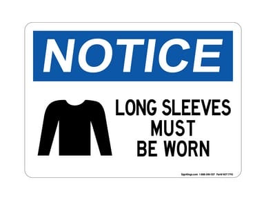 Long Sleeves Must Be Worn (Long Sleeve Symbol), OSHA Notice Sign (Part#: NOT1790)