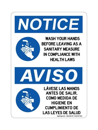 Wash Your Hands Before Leaving As A Sanitary Measure In Compliance With Health Laws (Hand Washing Symbol)English/Spanish, OSHA Notice Sign (Part#: NOT1801)