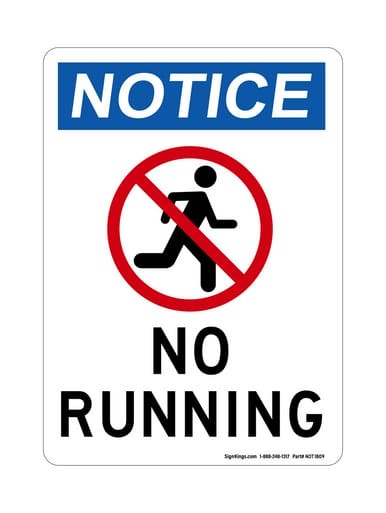 No Running (No Running Symbol) Version 2, OSHA Notice Sign (Part#: NOT1809)