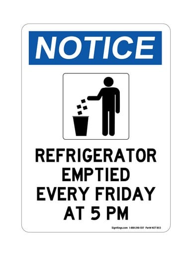 Refrigerator Emptied Every Friday At 5 PM (Trash Symbol) Version 2, OSHA Notice Sign (Part#: NOT1813)