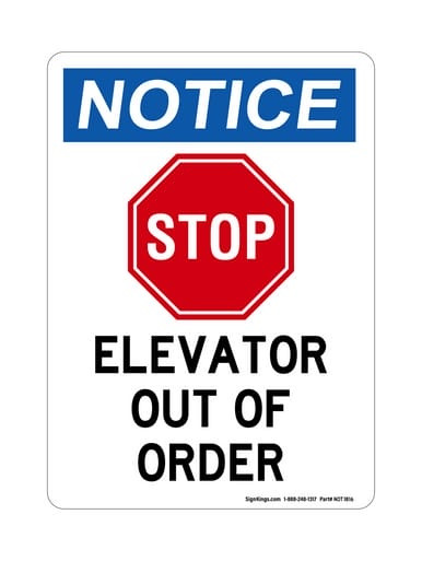 Elevator Out Of Order (Stop Symbol) Version 2, OSHA Notice Sign (Part#: NOT1816)