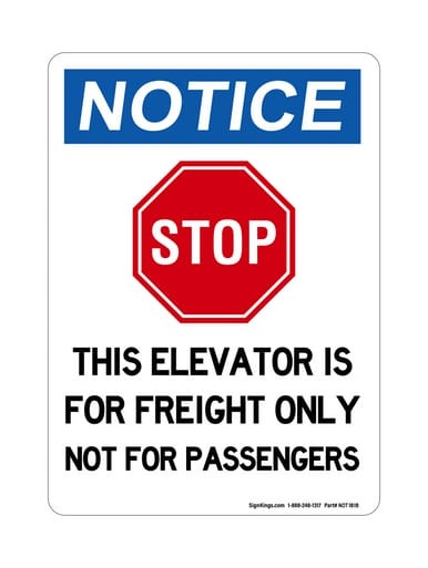 This Elevator Is For Freight Only Not For Passengers (Stop Symbol) Version 2, OSHA Notice Sign (Part#: NOT1818)