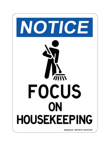 Focus On Housekeeping (Cleaning Symbol) Version 2, OSHA Notice Sign (Part#: NOT1827)