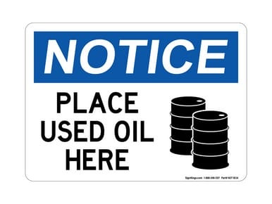 Place Used Oil Here (Oil Barrel Symbol), OSHA Notice Sign (Part#: NOT1834)