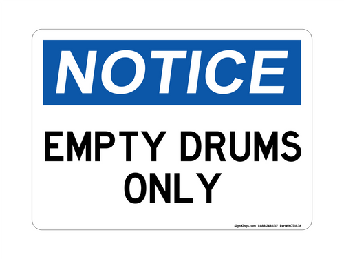 Empty Drums Only, Notice Sign