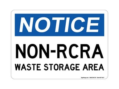 Non-RCRA Waste Storage Area, OSHA Notice Sign (Part#: NOT1837)