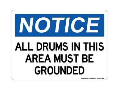 All Drums In This Area Must Be Grounded, OSHA Notice Sign (Part#: NOT1840)