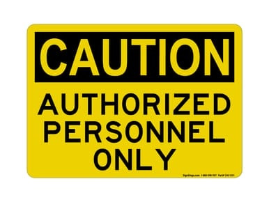 Authorized Personnel Only, OSHA Caution Sign (Part#: CAU1001)