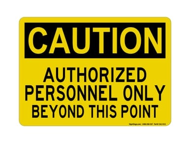Authorized Personnel Only Beyond This Point, OSHA Caution Sign (Part#: CAU1003)