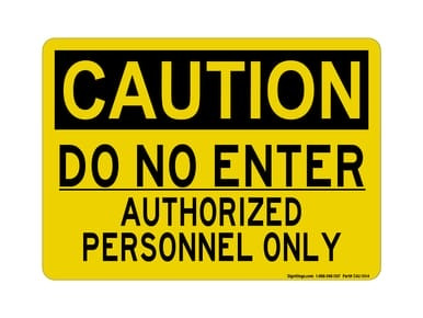 DO NOT ENTER Authorized Personnel Only, OSHA Caution Sign (Part#: CAU1004)