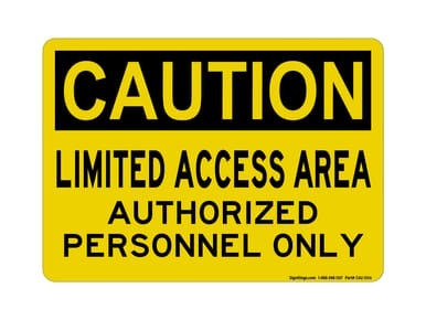 Limited Access Area Authorized Personnel Only, OSHA Caution Sign (Part#: CAU1006)