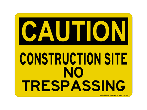 Construction Site NO REF Trespassing, Caution Sign