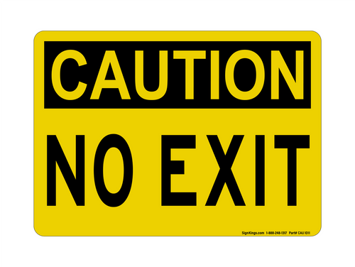 No Exit, Caution Sign
