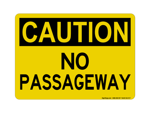 No Passageway, Caution Sign