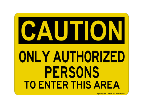 Only Authorized Persons To Enter This Area, Caution Sign