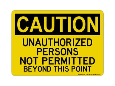 Unauthorized Persons Are Not Permitted Beyond This Point, OSHA Caution Sign (Part#: CAU1023)