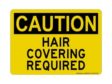 Hair Covering Required, OSHA Caution Sign (Part#: CAU1032)