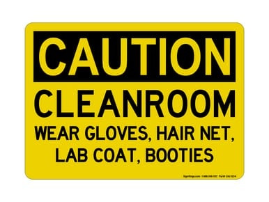 CLEANROOM Wear Gloves, Hair Net, Lab Coat, Booties, OSHA Caution Sign (Part#: CAU1034)