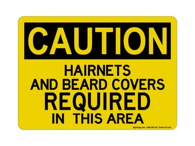 Hairnets And Beard Covers Required In This Area, OSHA Caution Sign (Part#: CAU1043)