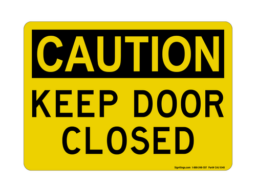 Keep Door Closed, Caution Sign