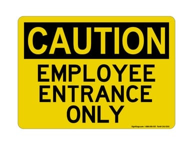 Employee Entrance Only Version 2, OSHA Caution Sign (Part#: CAU1050)