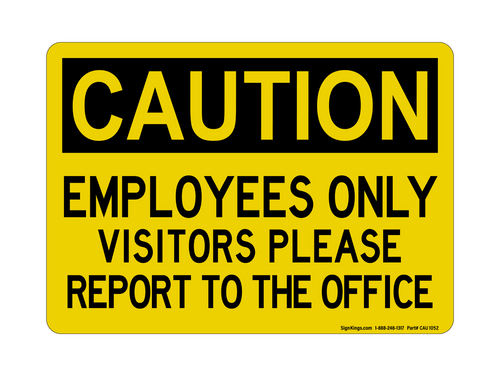 Employees Only Visitors Please Report To The Office, Caution Sign