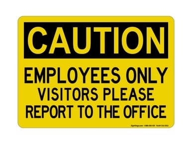 Employees Only Visitors Please Report To The Office, OSHA Caution Sign (Part#: CAU1052)