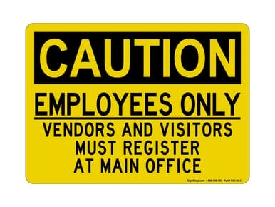 Employees Only Vendors And Visitors Must Register At Main Office, OSHA Caution Sign (Part#: CAU1053)