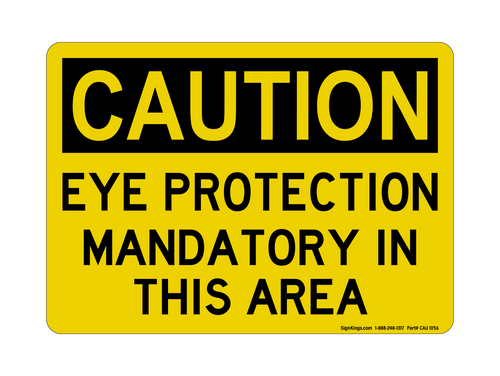 Eye Protection Mandatory In This Area, Caution Sign