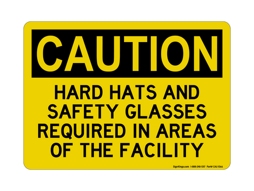 Hard Hats And Safety Glasses Required In Areas Of The  Facility, Caution Sign