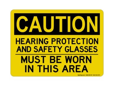 Hearing Protection And Safety Glasses | MUST BE WORN IN THIS AREA, OSHA Caution Sign (Part#: CAU1072)