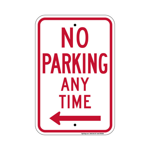No Parking Any Time (Arrow Left) MUTCD compliant, Reflective signs, 7"x 10" to 24" x 36" Part# - PRK1000, 7x10, 10x14, 12x18, 18x24, 24x30, 24x36