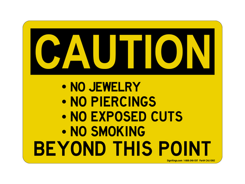 No Jewelry Piercings Exposed Cuts Smoking BEYOND THIS POINT, Caution Sign