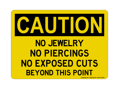 No Jewelry No Piercings No Exposed Cuts Beyond This Point, Caution Sign