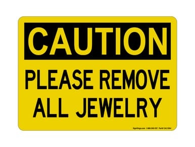 Please Remove All Jewelry, OSHA Caution Sign (Part#: CAU1084)