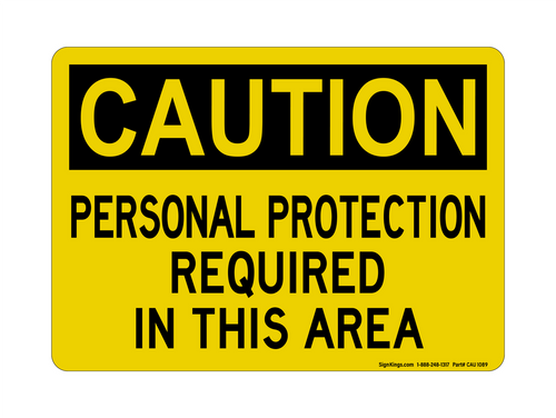 Personal Protection Required In This Area, Caution Sign
