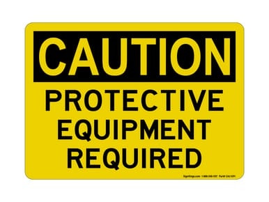 Protective Equipment Required, OSHA Caution Sign (Part#: CAU1091)