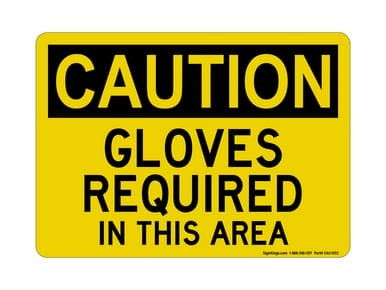 Gloves Required In This Area, OSHA Caution Sign (Part#: CAU1092)