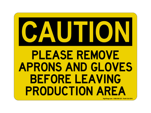 Please Remove Aprons And Gloves Before Leaving Production Area, Caution Sign