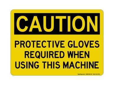 Protective Gloves Required When Using This Machine, OSHA Caution Sign (Part#: CAU1096)