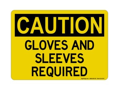 Gloves And Sleeves Required, OSHA Caution Sign (Part#: CAU1097)
