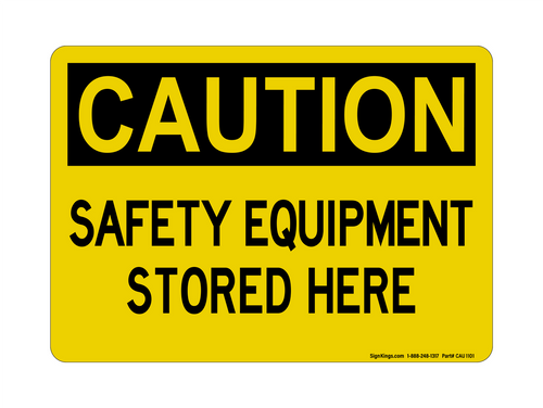 Safety Equipment Stored Here, Caution Sign