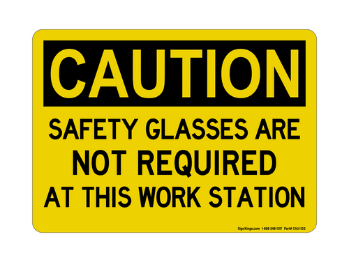 Safety Glasses Are NOT REQUIRED At This Work Station, Caution Sign