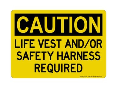 Life Vest And/Or Safety Harness Required, OSHA Caution Sign (Part#: CAU1113)