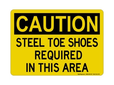 Steel Toes Shoes Required In This Area, OSHA Caution Sign (Part#: CAU1118)