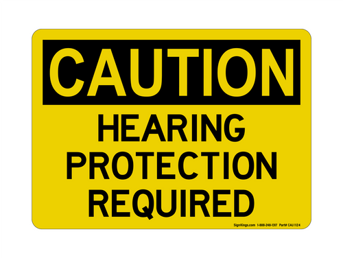 Hearing Protection Required, Caution Sign