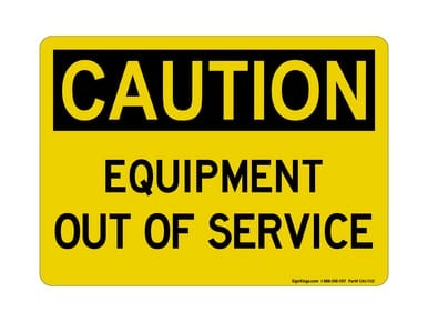 Equipment Out Of Service, OSHA Caution Sign (Part#: CAU1132)